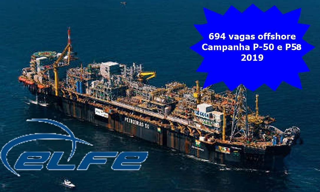 vagas offshore Elfe Engenharia P-50 P58