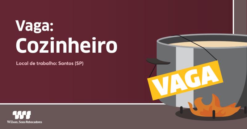 Vagas de emprego para cozinheiro para trabalhar em rebocador da multinacional Wilson Sons, neste dia 9 de janeiro