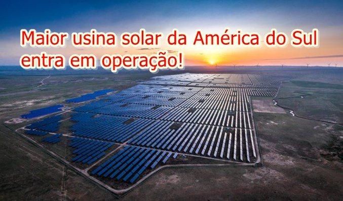 Entra em operação no Piauí a maior usina solar da América do Sul