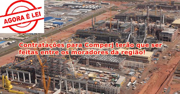 3500 vagas de emprego para o Comperj terão que ser feitas entre moradores da região