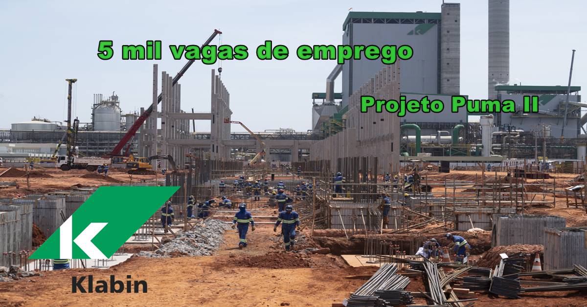 5 mil vagas de emprego na área de construção civil para a nova fase das obras do projeto Puma II da Klabin