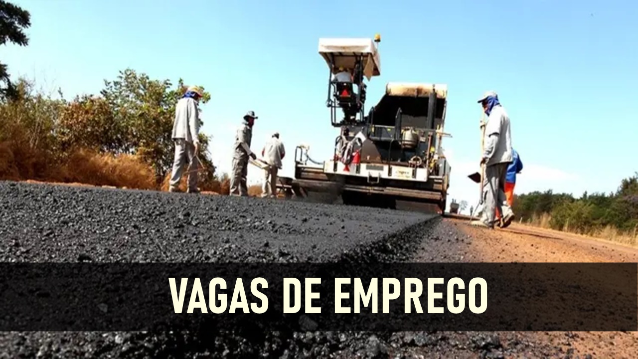 EMPREGO obras de construção civil e infraestrutura; vagas de ensino fundamental, médio e superior para SC