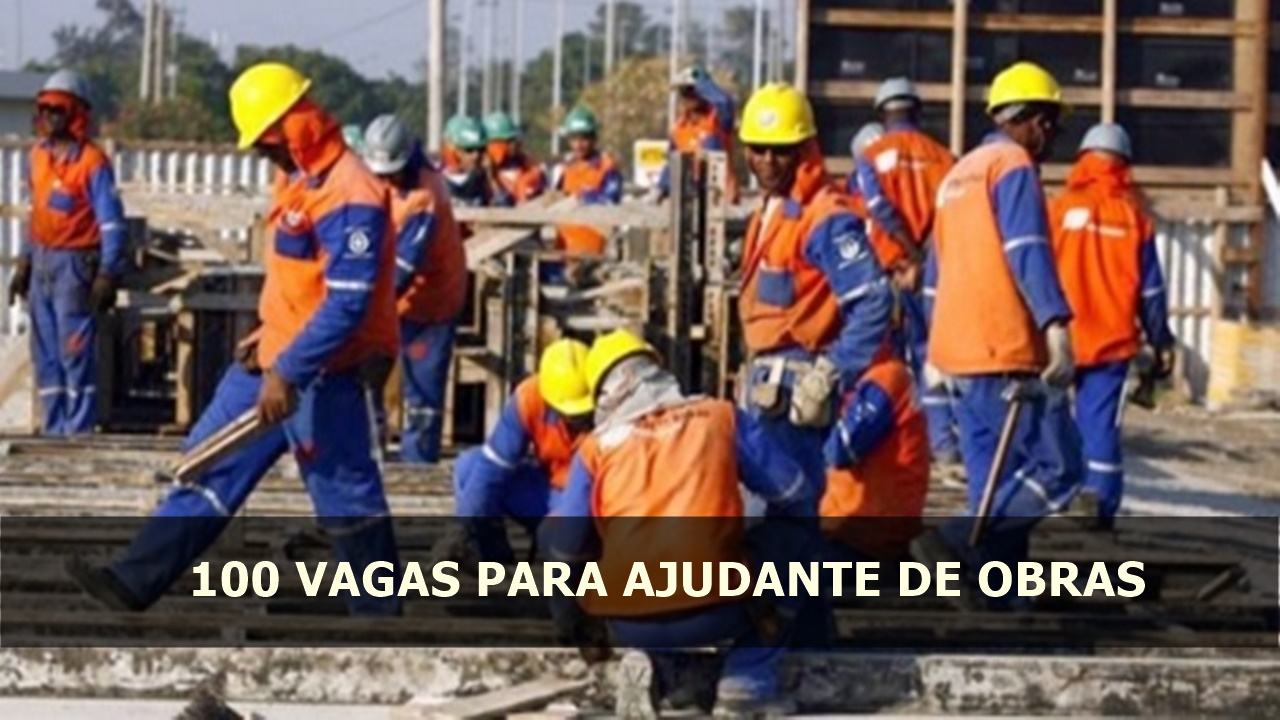 emprego - construção civil - ajudante - ensino fundamental - construtora Tenda