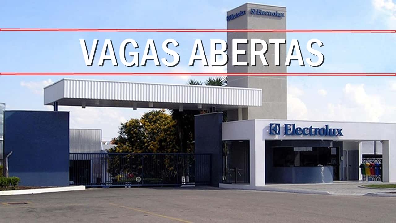 Electrolux - vagas - SP - emprego - fábrica - estágio - peças - multinacional