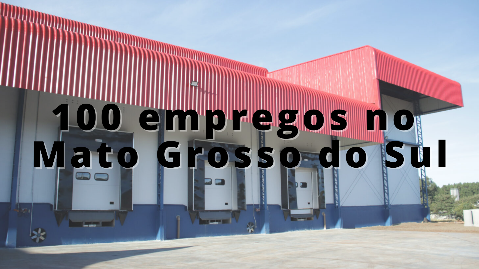 Mato Grosso do Sul – fábrica – empregos