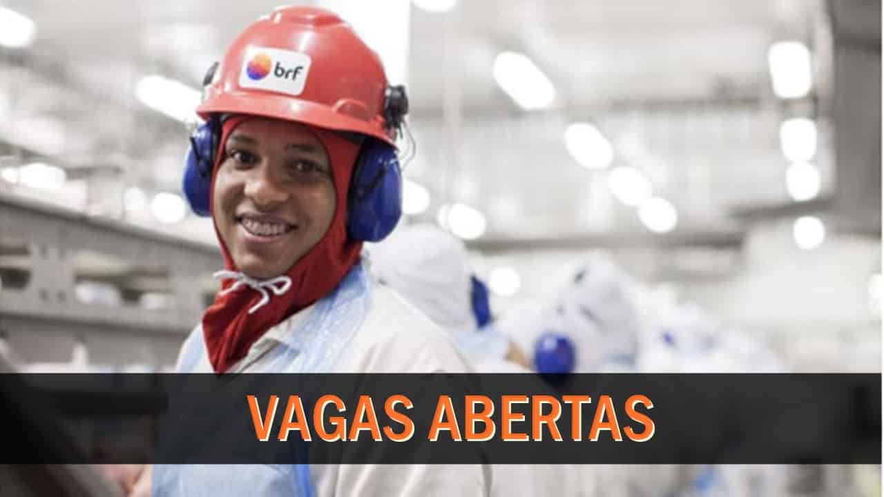 PR - Paraná - BRF - multinacional - vagas de emprego - sem experiência - ensino fundamental incompleto -