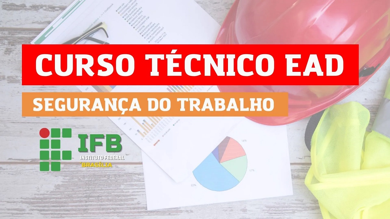 IFB - curso gratuito - -Curso-Tecnico-em-Seguranca-do-Trabalho-Grátis - EAD -