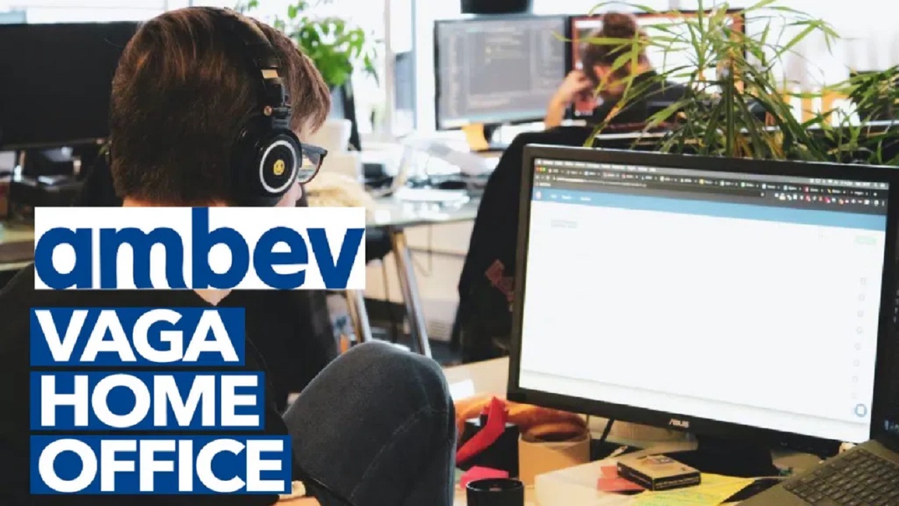 Ambev oferece dezenas de vagas home office para brasileiros que sonham em trabalhar em casa