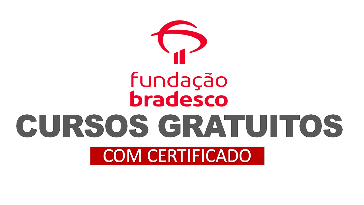 cursos bradesco - bradesco cursos - Fundação Bradesco - fundação bradesco cursos gratuitos -