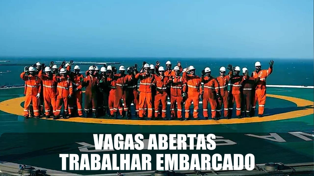 trabalhar embarcado - vagas - vagas offshore - vagas de emprego - sem experiencia - técnico - mecânico - elétrica - petróleo - Rio de Janeiro