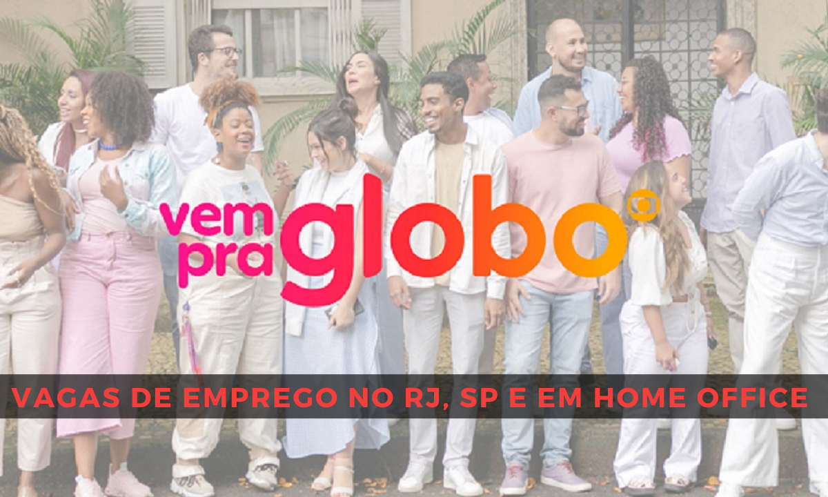 Globo, vagas de emprego, home office, rio de janeiro, são paulo