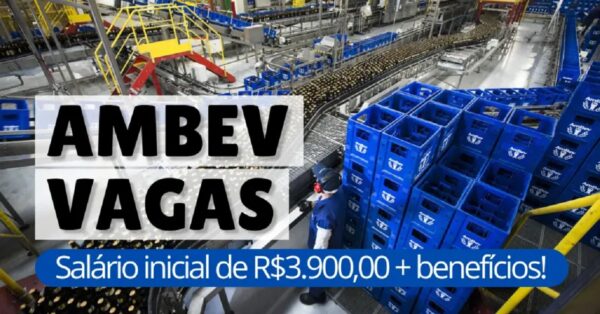 Cervejaria Ambev convoca com mais de 300 pessoas com e sem experiência para preencher vagas nas áreas de Administração, Vendas, Logística e muito mais!