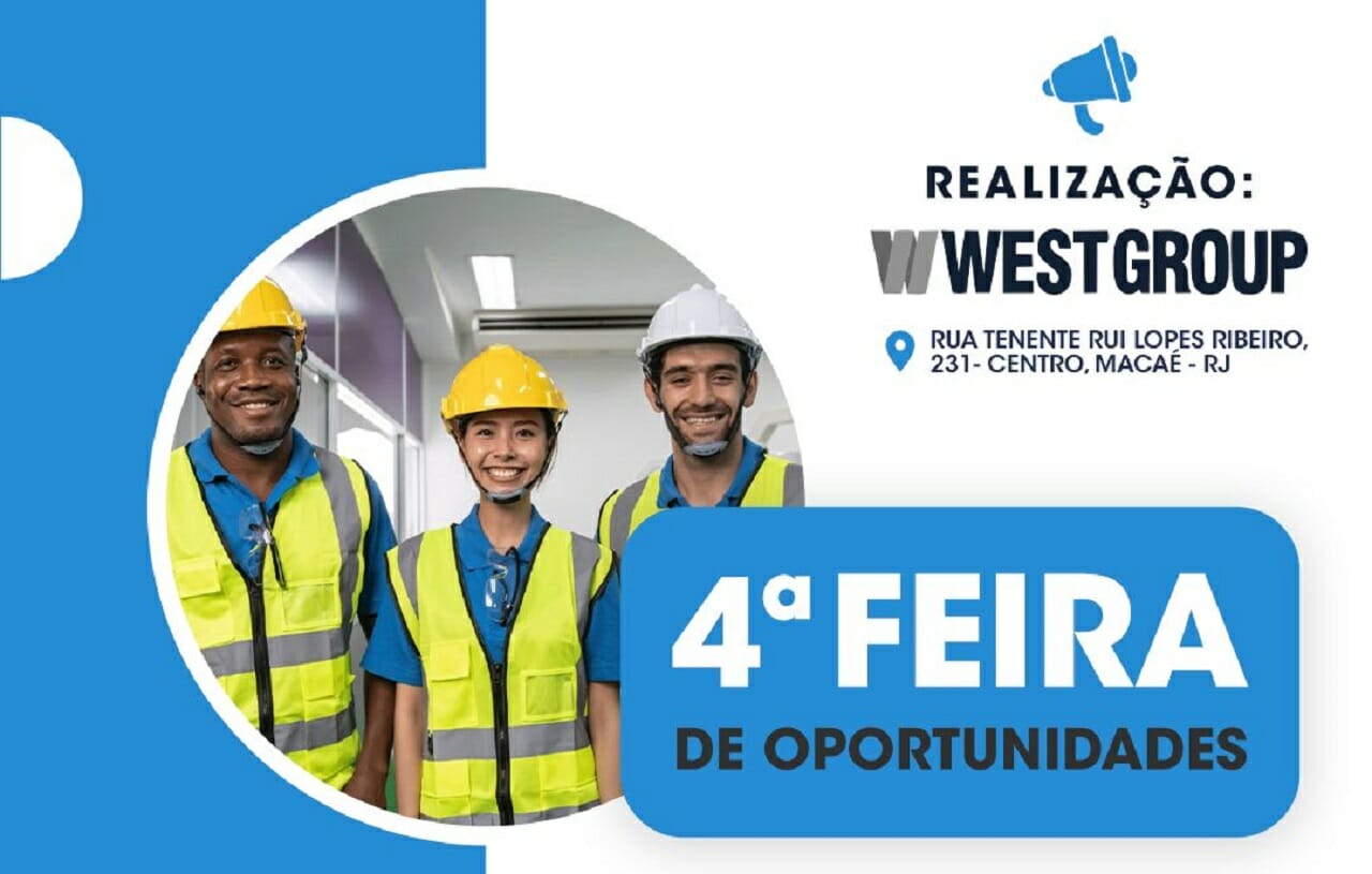 4ª FEIRA DE OPORTUNIDADES DA WEST GROUP - Unidade Macaé.