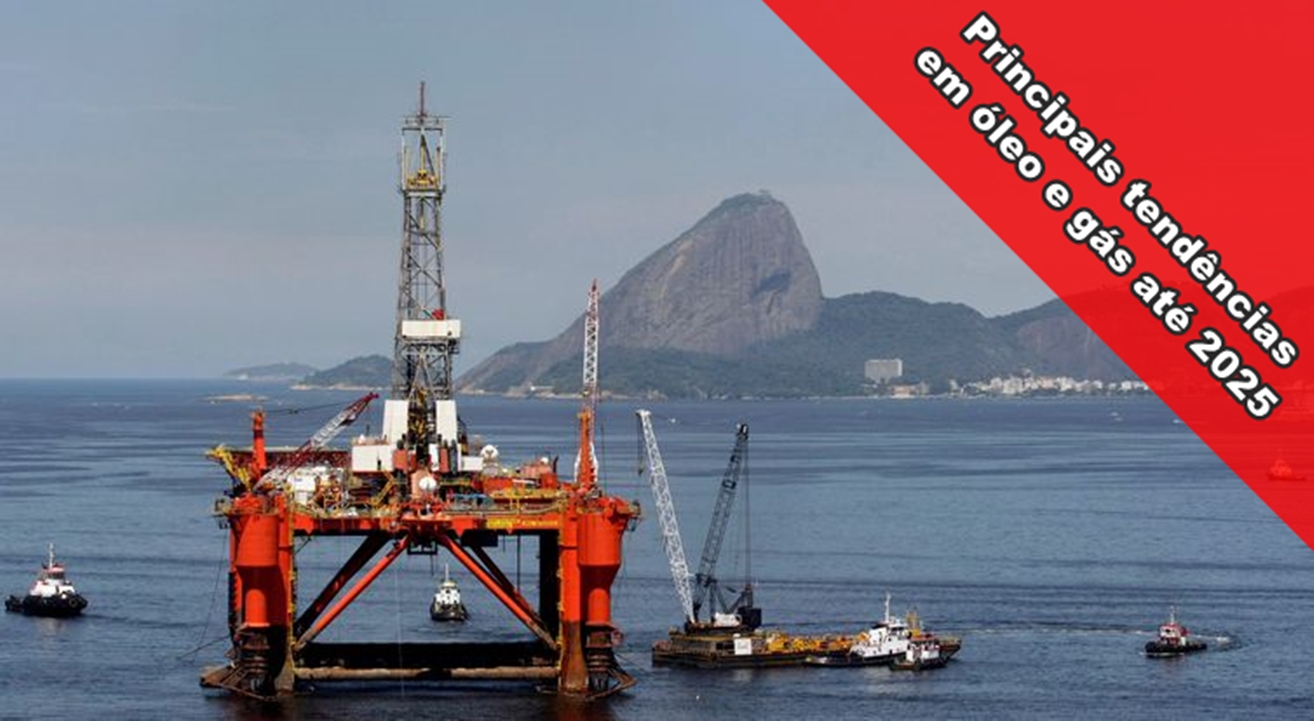 Principais tendências em óleo e gás até 2025 PLATAFORMAS RJ