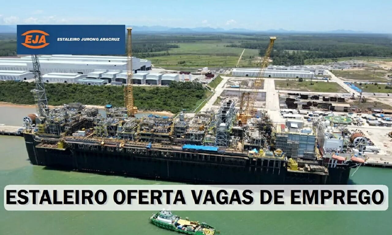 Estaleiro Jurong Aracruz divulga novas vagas de emprego para candidatos de nível técnico e superior com salários acima de R$ 20 mil