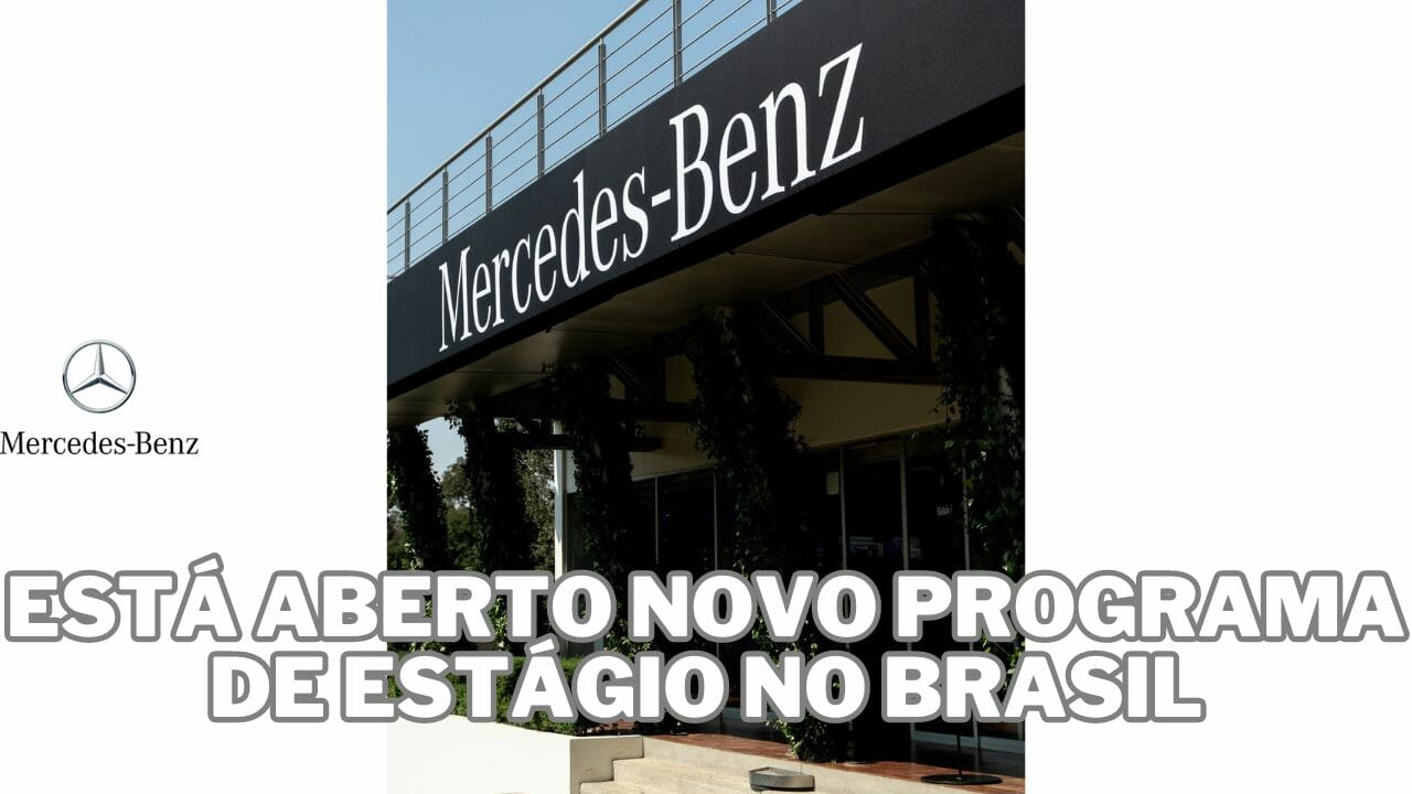GARANTA sua vaga! Programa de estágio 2024 da Mercedes-Benz Cars & Vans Brasil, uma oportunidade única para JOVENS talentos