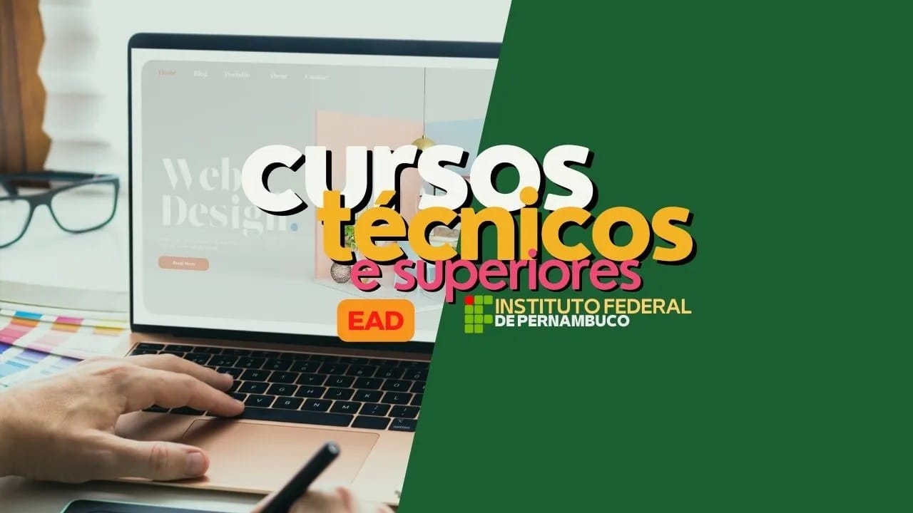 IFPE oferece 5.414 vagas em cursos técnicos gratuitos com certificado ao final. Realize a sua inscrição!
