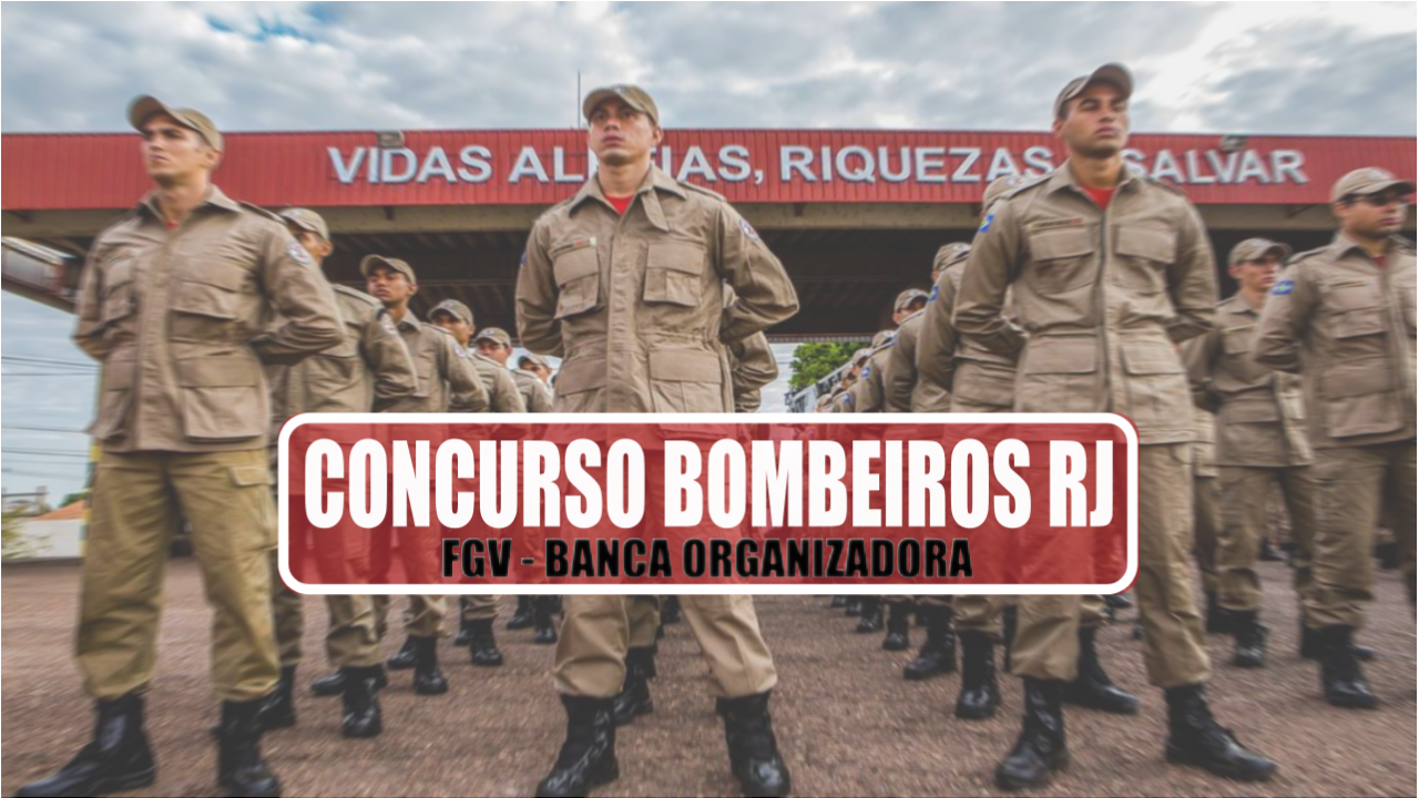 concurso público - bombeiros - ensino médio - soldado - oficial - vagas - Rio de Janeiro - FGV - Fundação Getúlio Vargas