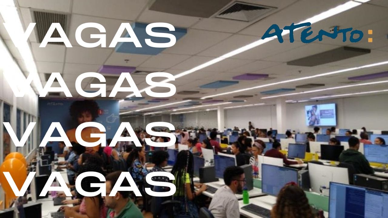 Mais de 145 vagas de emprego na Atento, são 20 para técnicos presencial, inúmeras para home office e oportunidades híbridas com salários até 2500 reais