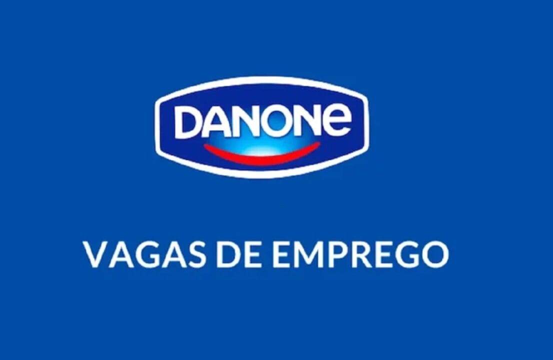 Danone Brasil está oferecendo vagas de emprego para candidatos de nível técnico e superior em São Paulo, Brasília e Minas Gerais
