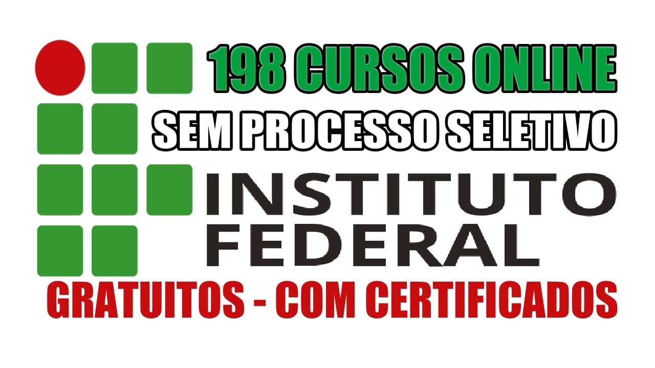 Instituto Federal abre mais de 9,8 mil vagas em cursos gratuitos de idioma (inglês e espanhol), saúde, indústria, tecnologia e mais, 100% online e com certificado grátis