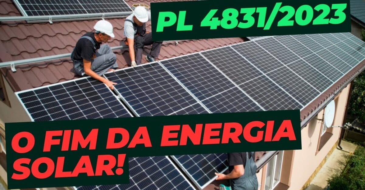 Energia solar - taxação do sol - PL 4831