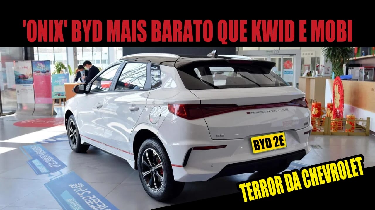 CHEVROLET - Onix elétrico BYD: Chinesa lança carro de R$ 63 mil mais barato que Mobi e Kwid que promete destruir as vendas do Chevrolet Onix