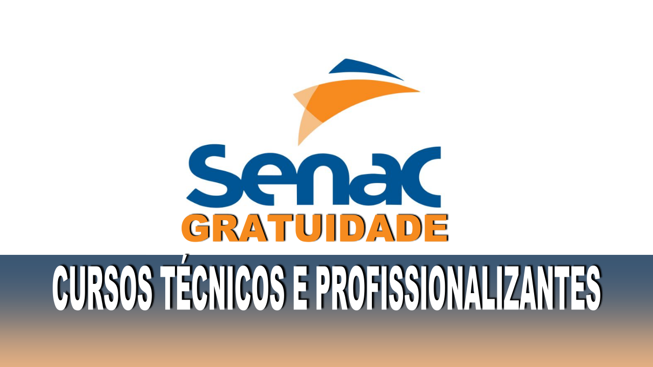 cursos - cursos gratuitos - cursos grátis - senac - bolsas de estudo