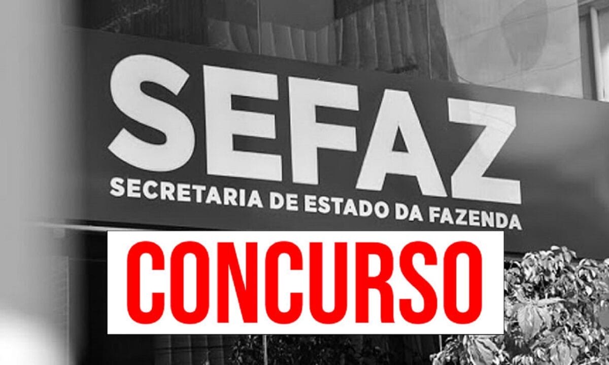 Sefaz anuncia abertura de concurso público com salários de R$ 16,9 mil