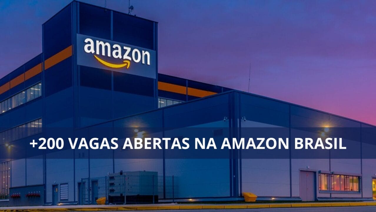 Mais de 200 vagas de emprego estão sendo ofertadas pela Amazon no Brasil para profissionais com experiência.