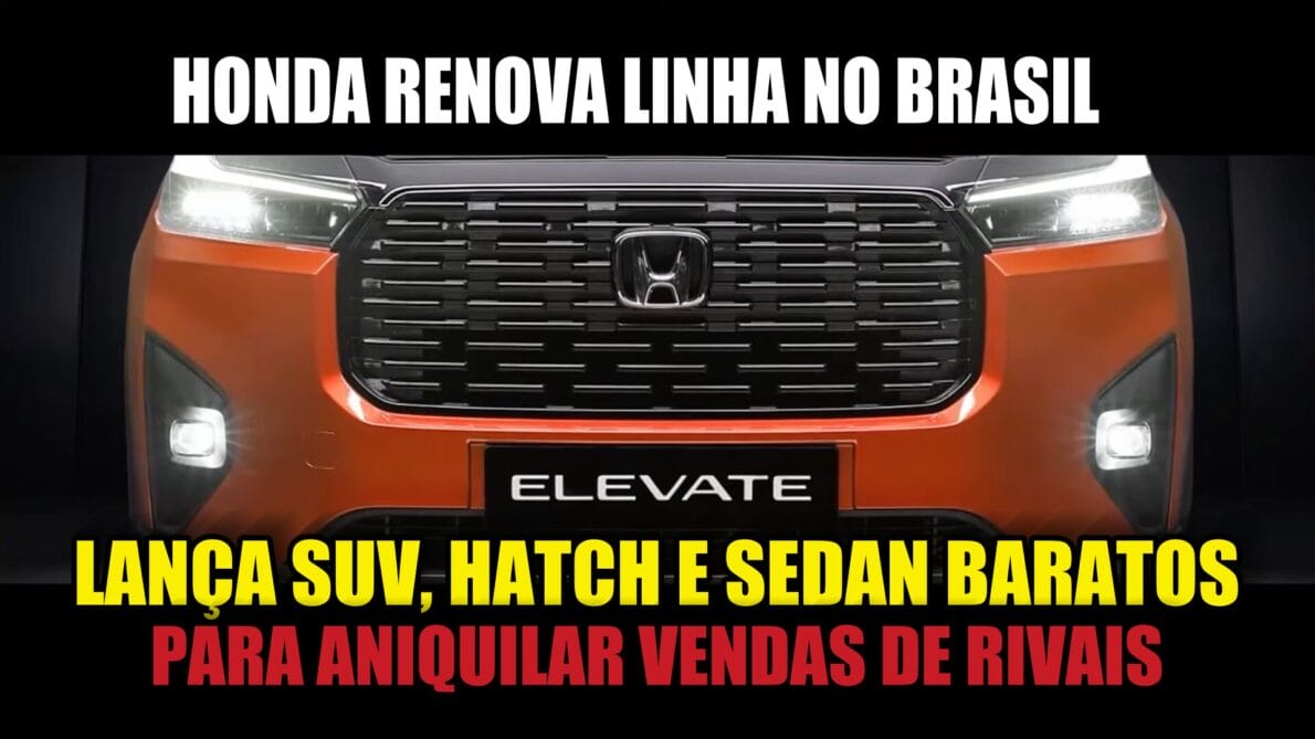 Honda renova sua linha no Brasil oferecendo carros hatch, sedan e SUVs baratos para bater de frente com o Corolla Cross, Yaris, Renegade, Kardian, Pulse e Nivus