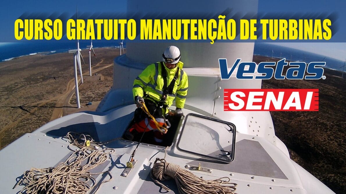 CURSOS - VESTAS - SENAI - TURBINA - AEROGERADORES - RENOVÁVEIS - MANUTENÇÃO