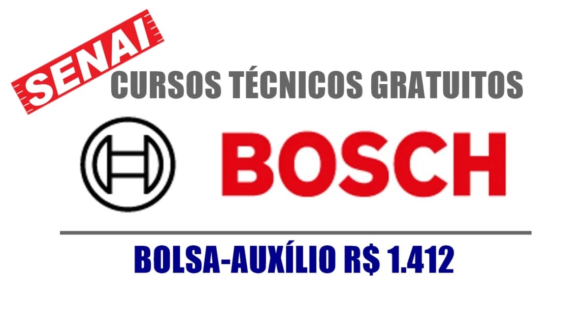 cursos gratuitos - cursos técnicos - cursos grátis - Bosch - multinacional - Senai