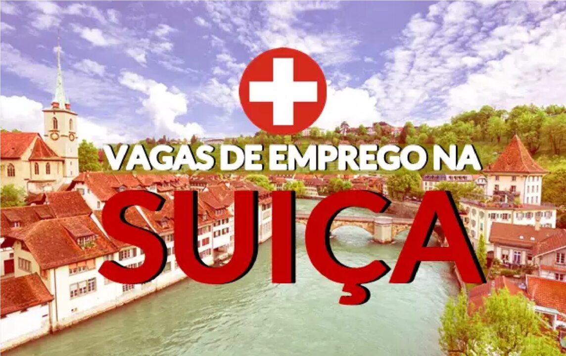 Suíça está recrutando para mais de 26 MIL vagas de emprego