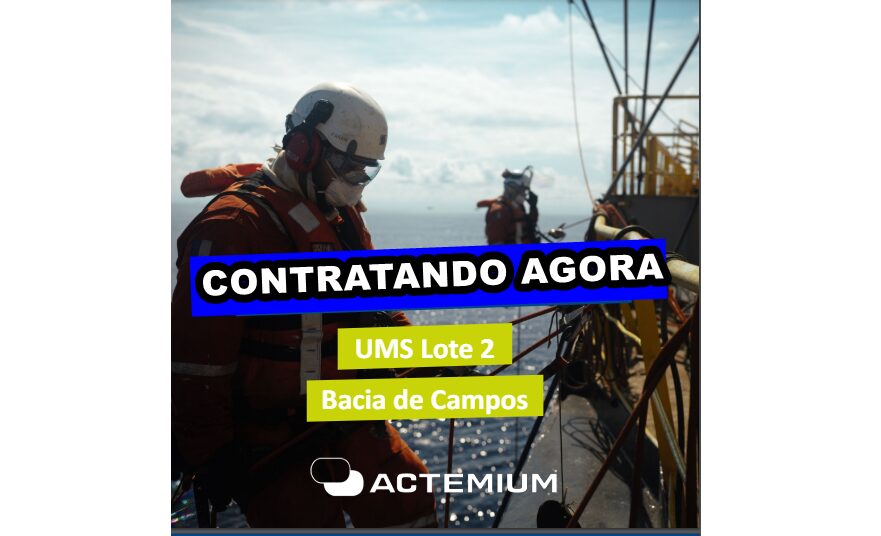 Actmium Brasil está contratando com extrema Urgência na Bacia de Campos em muitas funções offshore