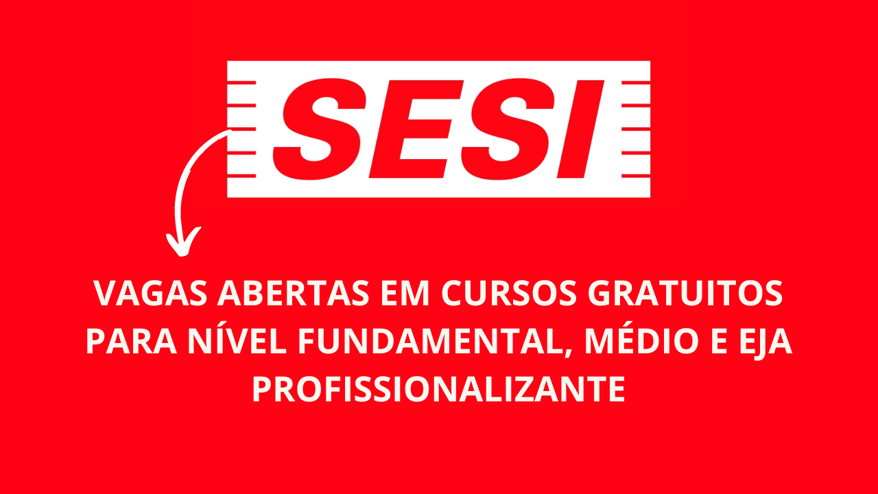 Não deixe de se candidatar às vagas abertas para concluir seu ensino médio ou fundamental através dos cursos gratuitos do SESI.