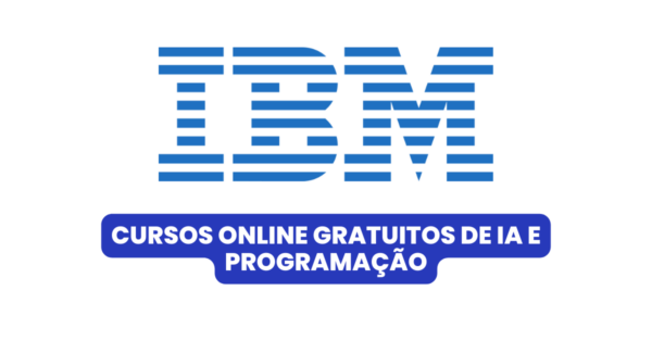 Devido à grande escassez de profissionais no mercado de TI, IBM quer capacitar brasileiros na profissão do futuro e acaba de abrir mais de 5 MIL vagas em cursos gratuitos de Programação, Inteligência Artificial, Blockchain, Nuvem e muito mais!
