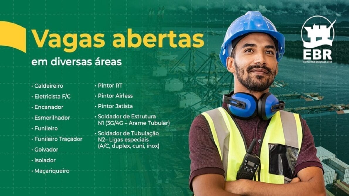 Estaleiro EBR está com vagas de emprego abertas para soldadores, pintores, caldeireiros e outras funções em novo processo seletivo