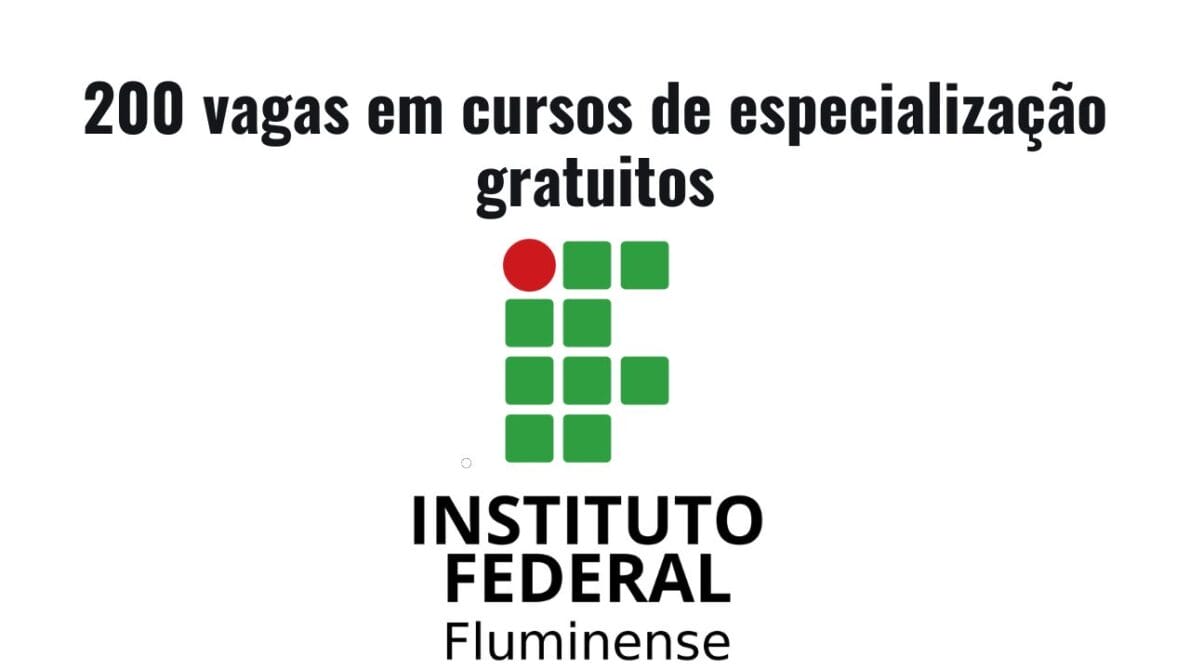 Ótima oportunidade: são mais de 200 vagas em cursos de especialização gratuitos ofertados pelo IFFLUMINENSE. Confira os detalhes e saiba como se inscrever