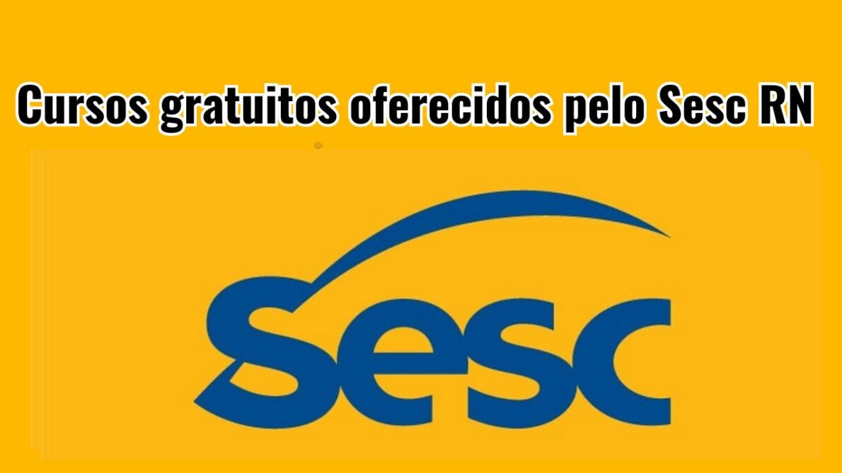 Quer estudar de GRAÇA SESC RN abre 220 vagas para cursos gratuitos, chance de aprender algo novo ou até iniciar um pequeno negócio
