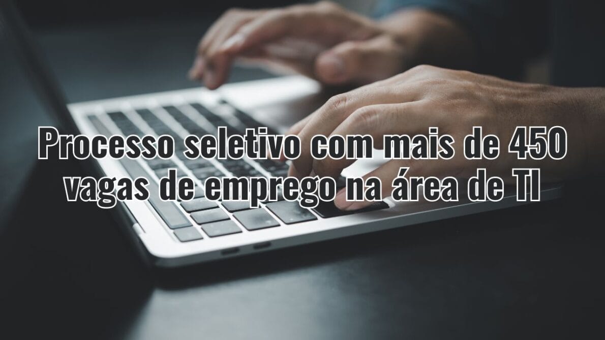 TalenTI abre processo seletivo com 450 vagas de emprego em São Paulo; Descubra quais são os cargos disponíveis e como se inscrever