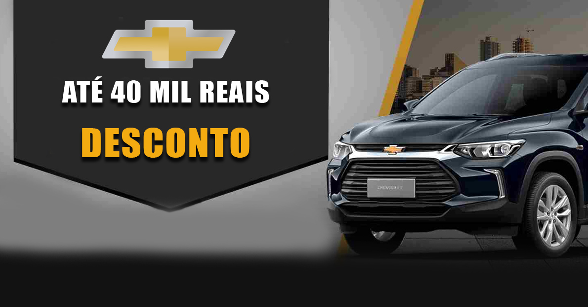 Chevrolet lança campanha com descontos de até 40 mil reais. (Imagem: reprodução)
