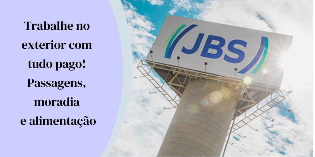 JBS: vagas de emprego no exterior. (Imagem: reprodução)