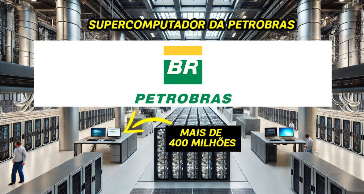 Petrobras compra supercomputador inovador de mais de R$ 430 MILHÕES para manter liderança tecnológica