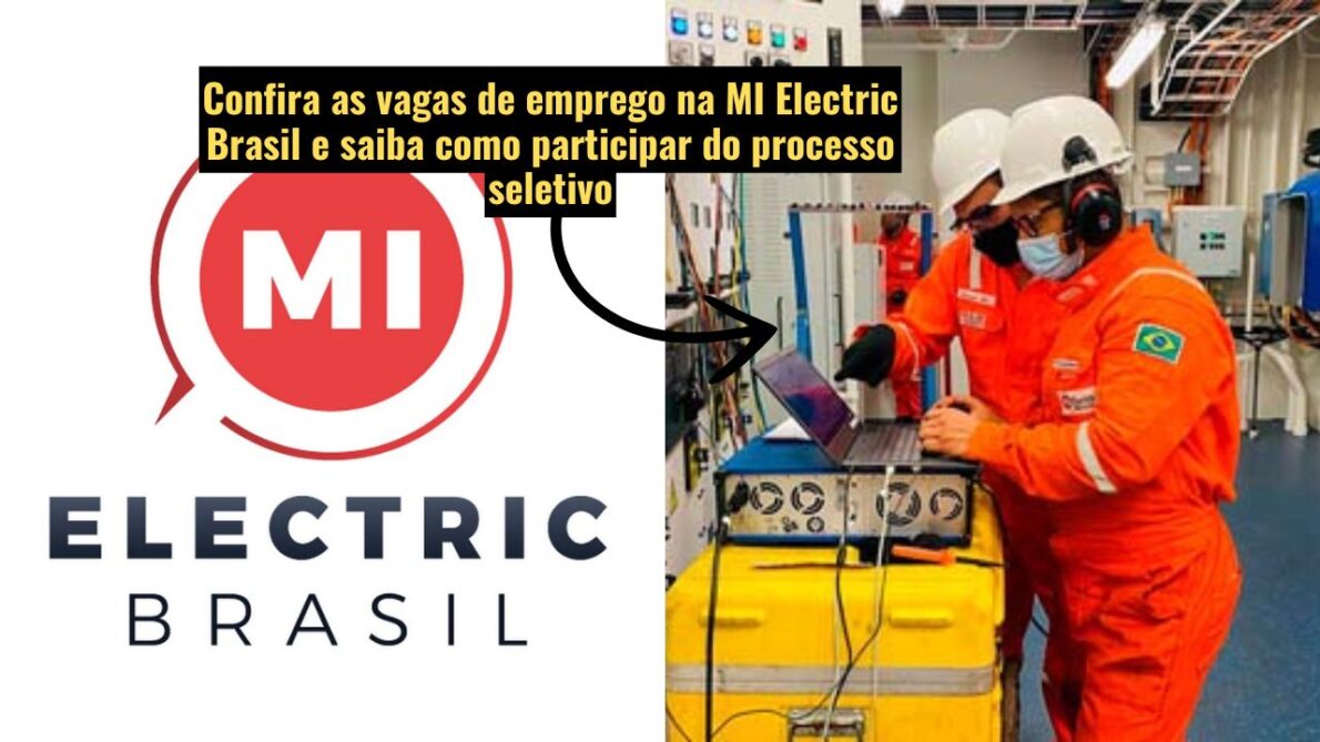 A MI Electric Brasil está contratando! Confira as oportunidades para encarregado de manutenção (offshore), técnico de mecânica e outros cargos de destaque