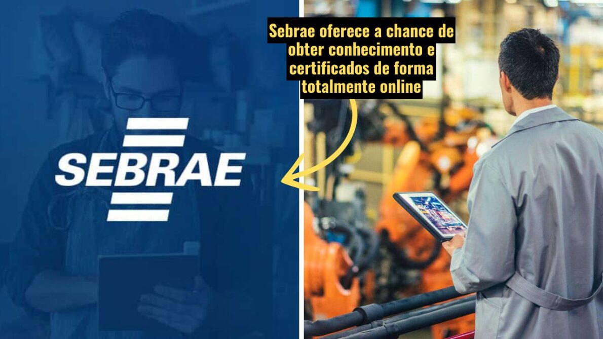 Sebrae oferece diversos cursos gratuitos EAD com certificado: pelo computador, pelo celular ou tablet, aproveite agora!