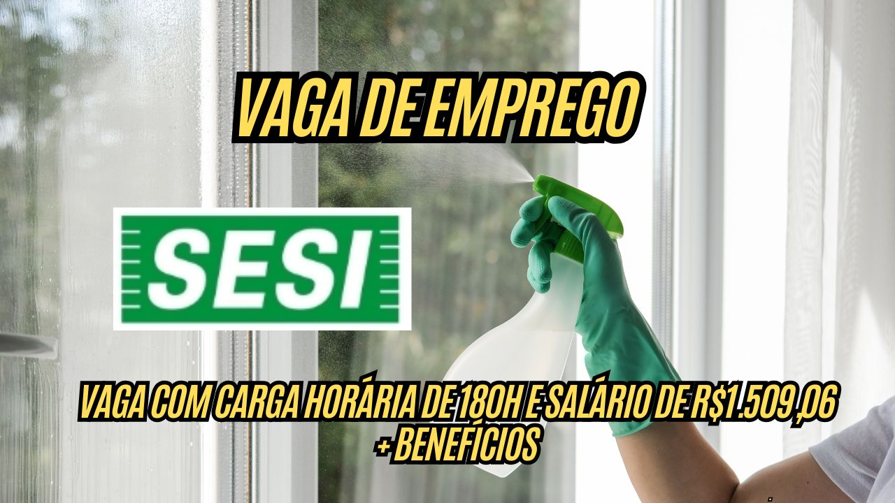 Está desempregado? O SESI abre vaga de emprego com carga horária de 180h e salário de R$1.509,06 + benefícios; Veja como participar do processo seletivo