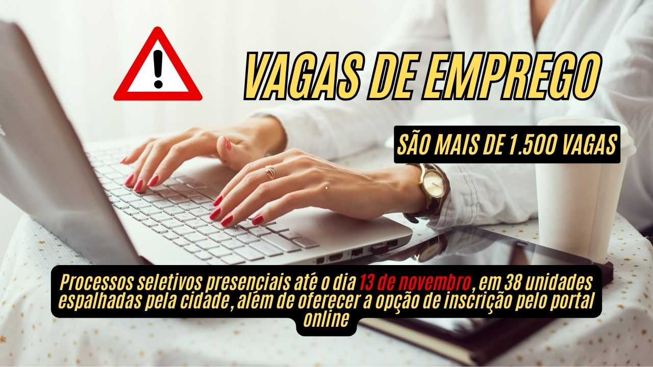 Ganhe até R$3 mil fazendo o que você gosta! Prefeitura anuncia mais de 1.500 vagas de emprego, incluindo opções de home office! Veja como participar do processo seletivo