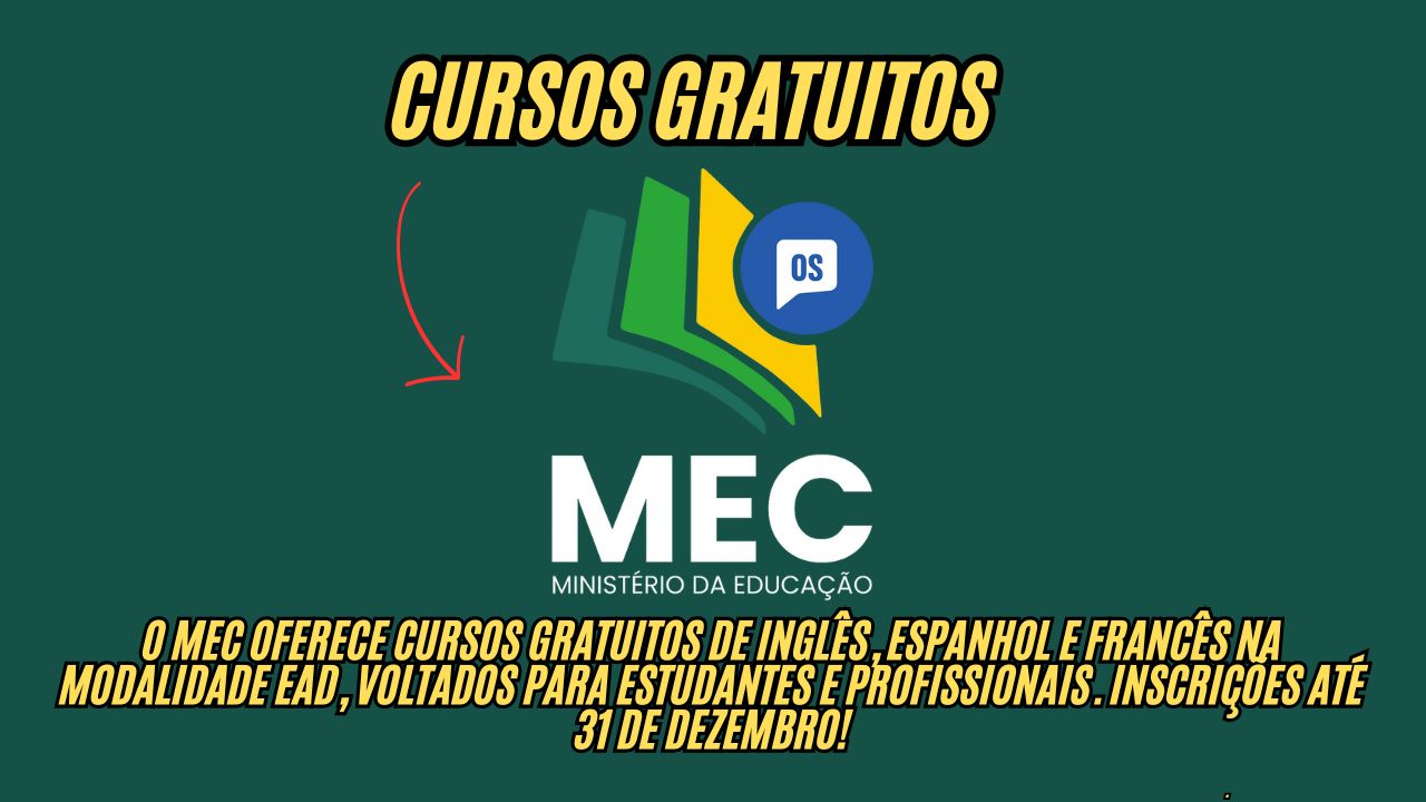 Quer aprender um novo idioma sem pagar nada? MEC abre vagas para cursos gratuitos de inglês e espanhol! Inscrições até 31 de dezembro