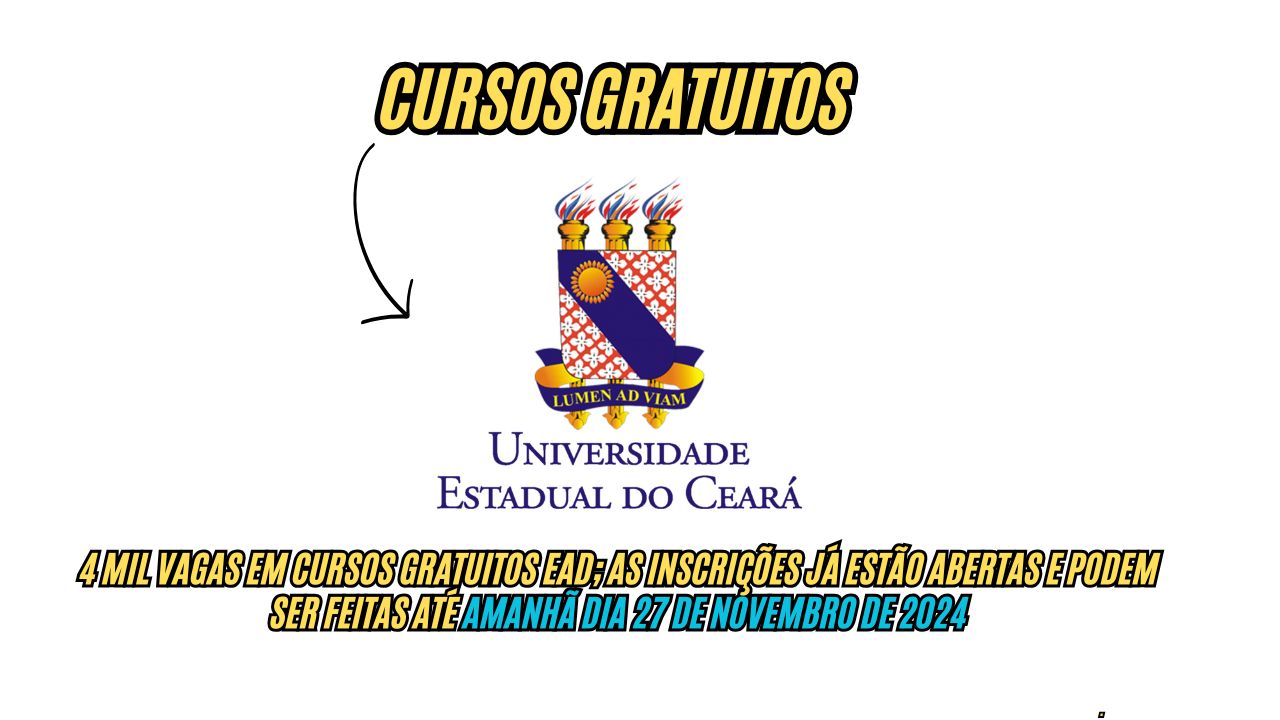 Quer estudar de graça? A UECE oferece 4 mil vagas em cursos gratuitos EaD; As inscrições já estão abertas e podem ser feitas até AMANHÃ dia 27 de novembro de 2024